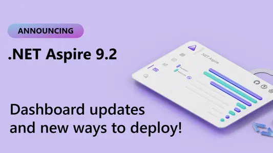 .NET Aspire 9.2 is Now Available with New Ways to Deploy - .NET Blog